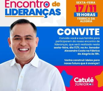 Catulé Jr. realiza grande encontro de lideranças nessa sexta feira (17) 
