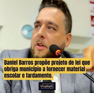 Daniel Barros propõe projeto de lei que obriga município a fornecer material escolar e fardamento.